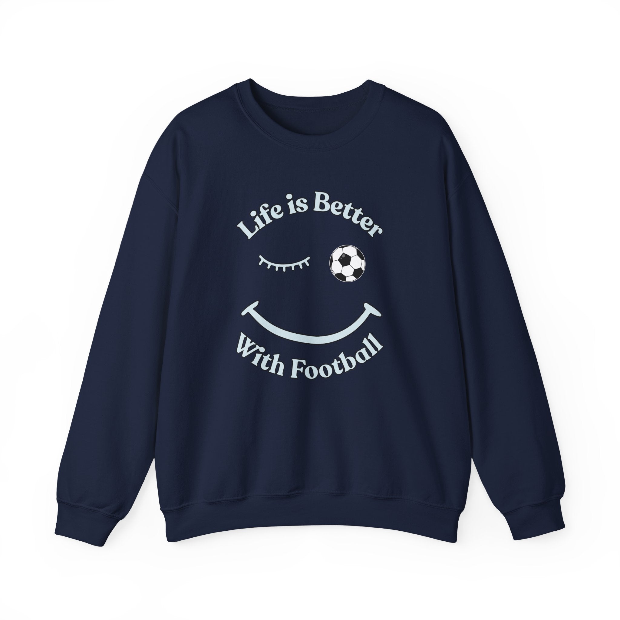 Navy blue sweatshirt with 'Life is Better With Football' text and smiley face design on a white background