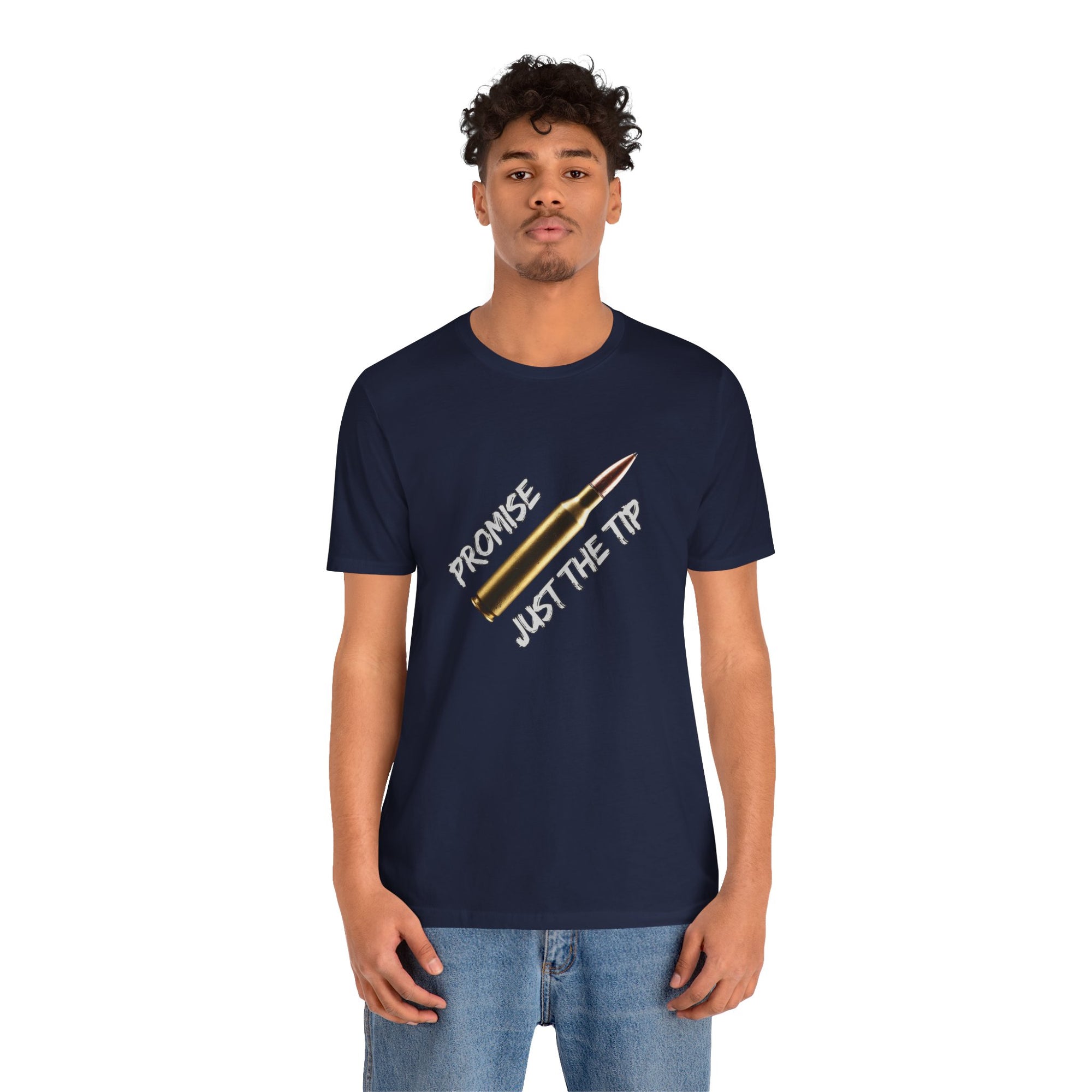 Bullet Promise Just The Tip Funny T-shirt for Men and Women