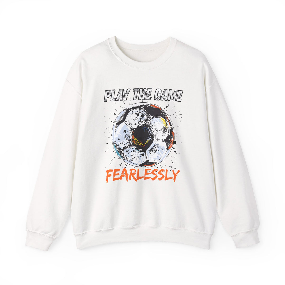 White sweatshirt with dirty soccer ball graphic and play the game fearlessly text on a white background