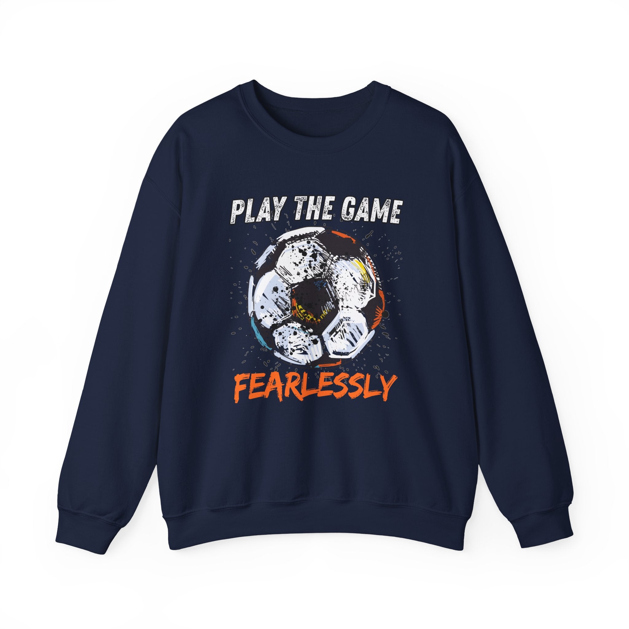 Navy blue sweatshirt with dirty soccer ball graphic and play the game fearlessly text on a white background