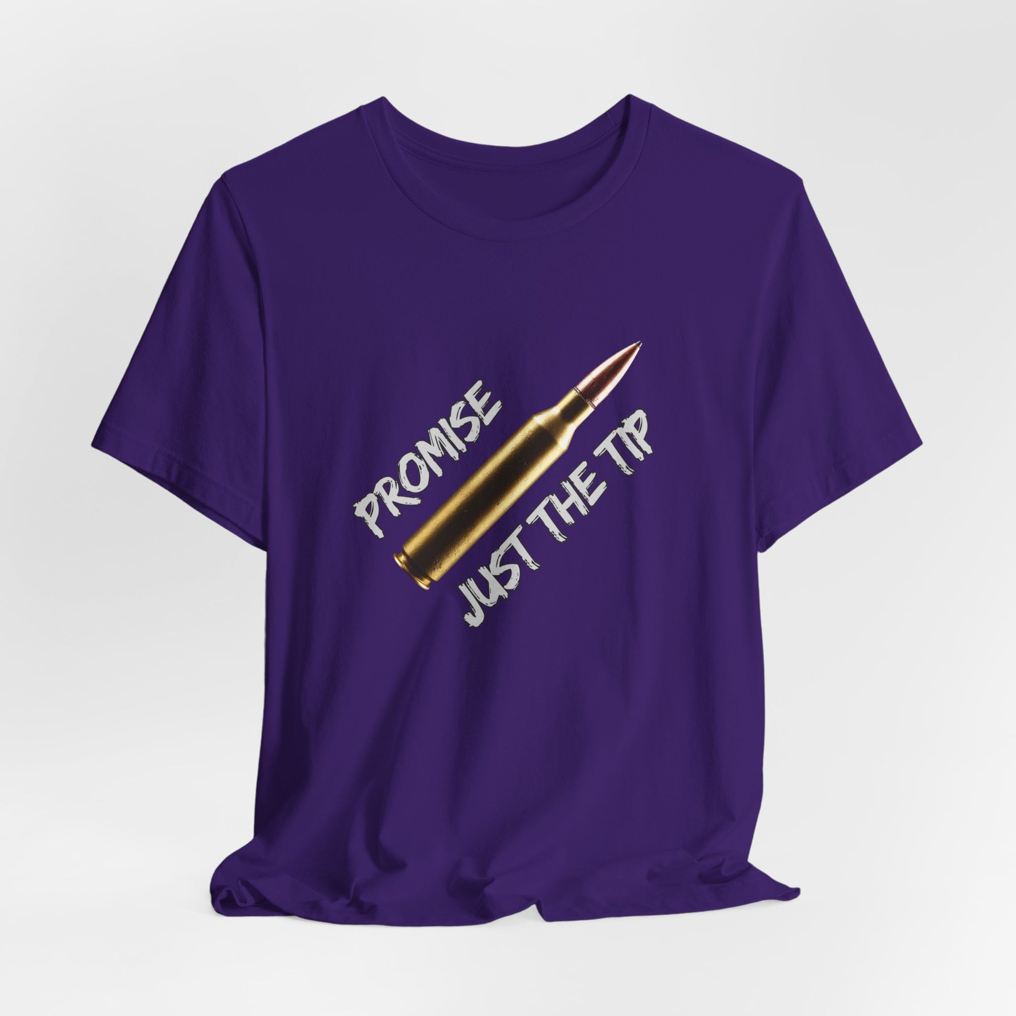 Bullet Promise Just The Tip Funny T-shirt for Men and Women