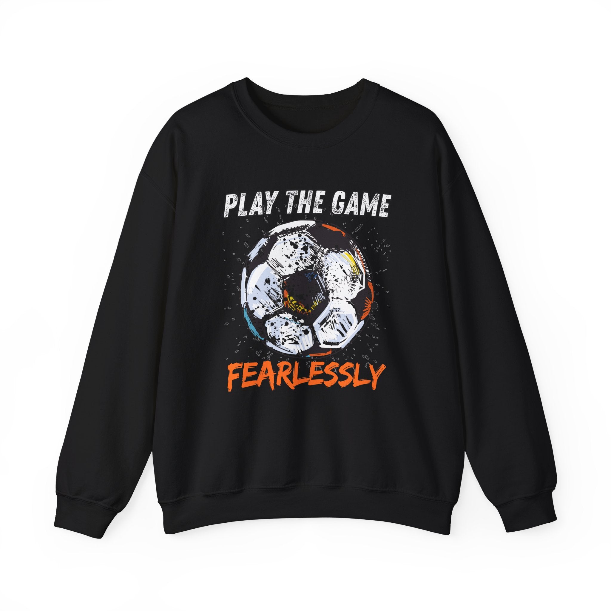 Black sweatshirt with dirty soccer ball graphic and play the game fearlessly text on a white background