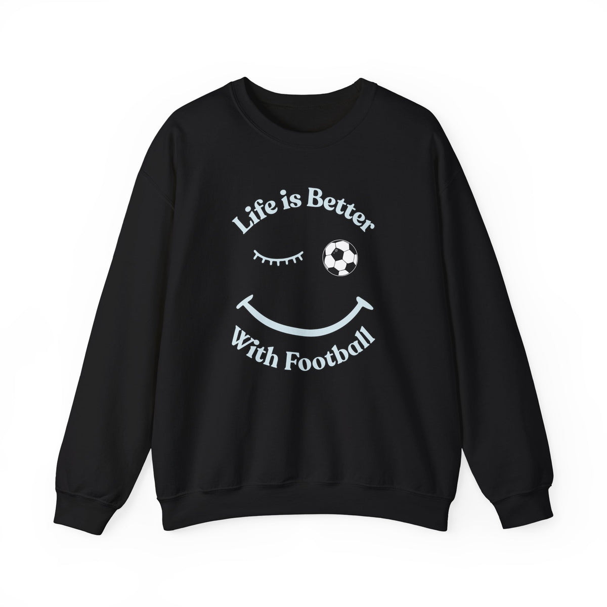 Black sweatshirt with 'Life is Better With Football' text and smiley face design on a white background