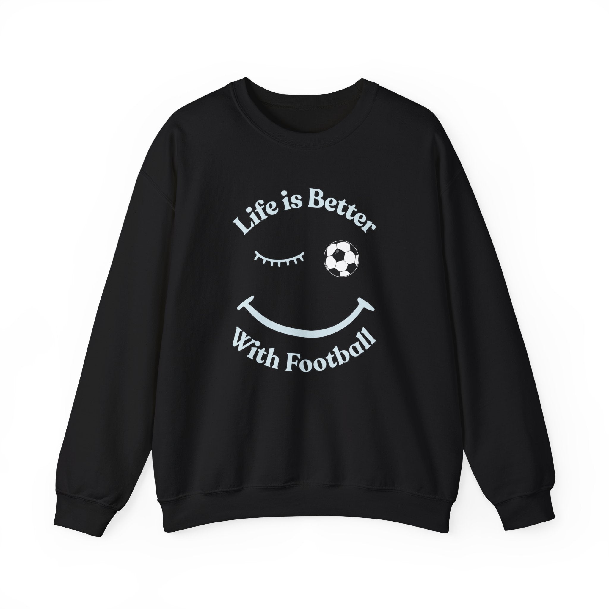 Black sweatshirt with 'Life is Better With Football' text and smiley face design on a white background