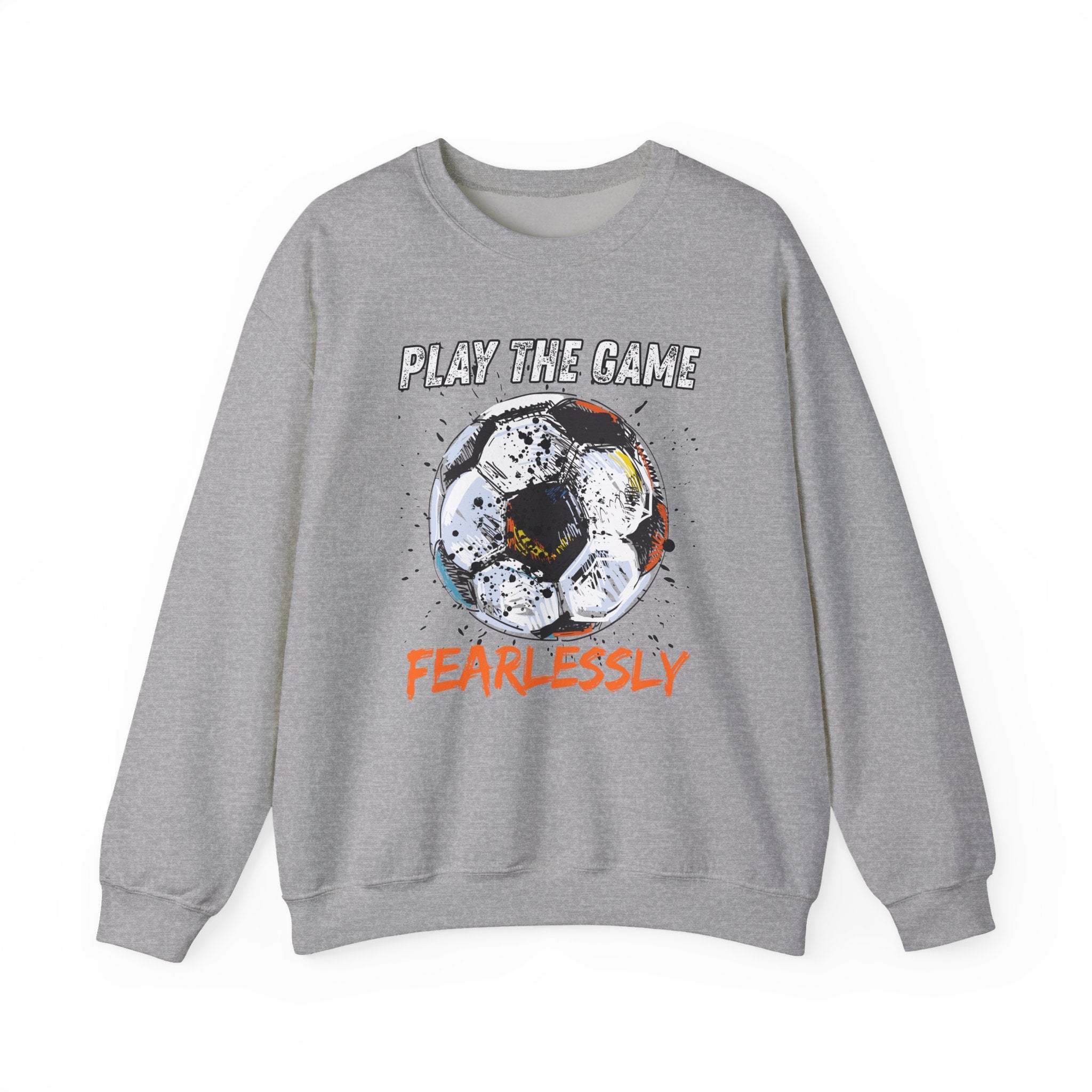 Grey sweatshirt with dirty soccer ball graphic and play the game fearlessly text on a white background