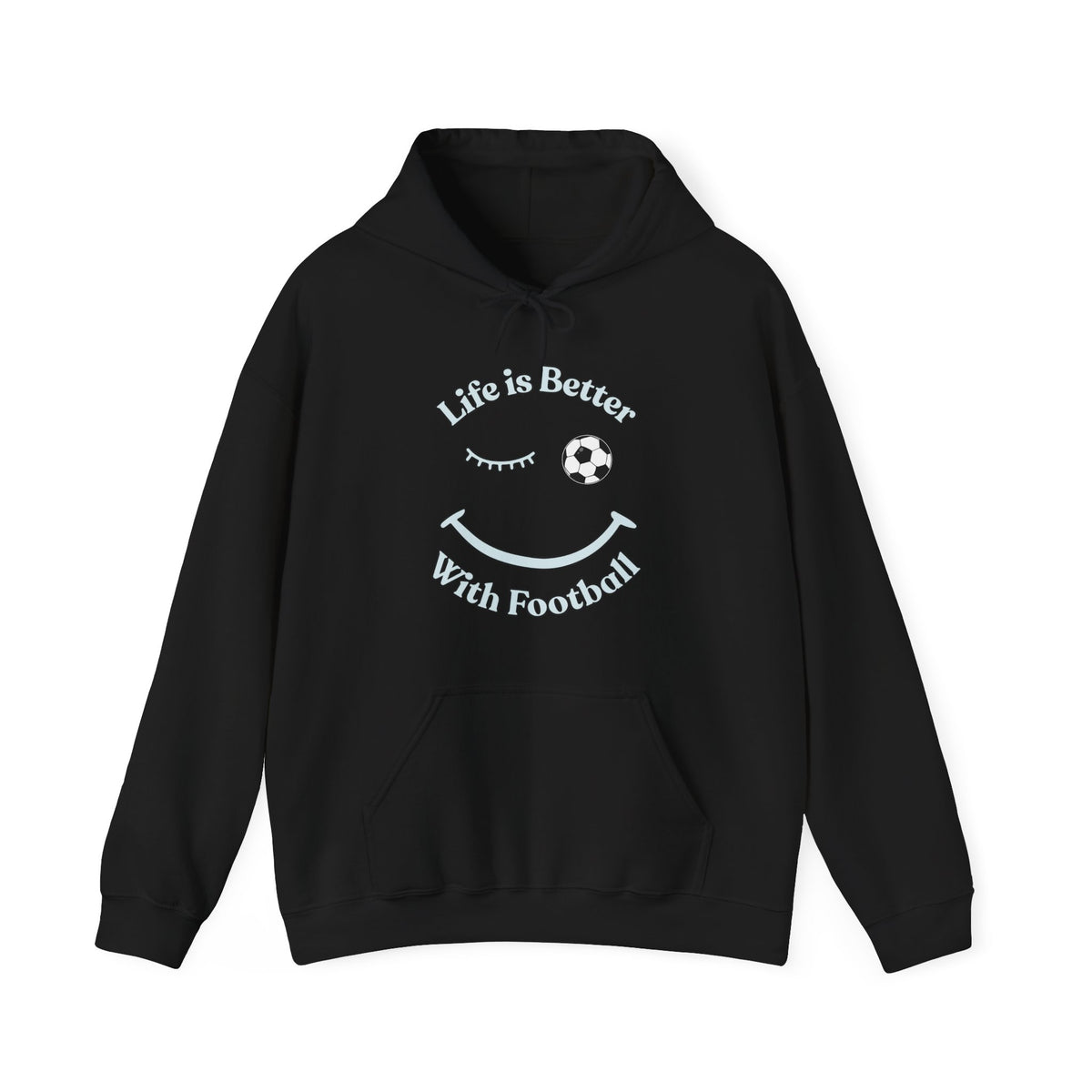 Black hoodie with 'Life is Better With Football' text and smiley face design on a white background