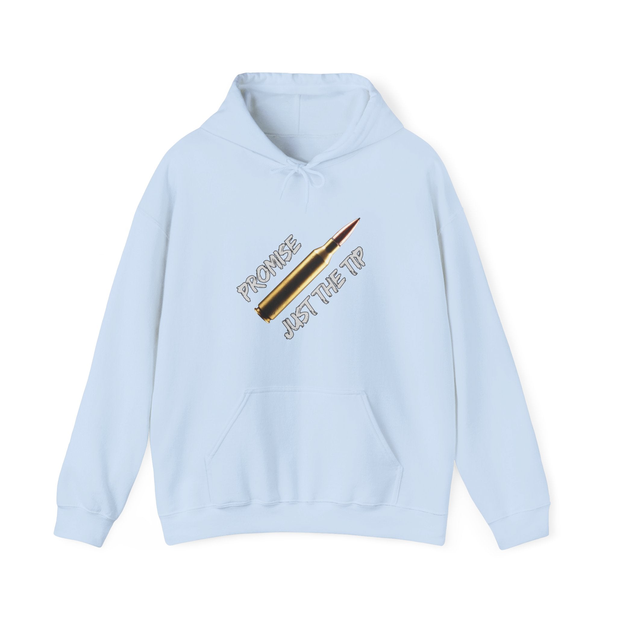 Light blue hoodie with a graphic design of M16 bullet with on a white background text "promise just the tip" on a grey background.